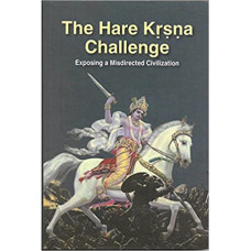 The Hare Krishna Challenge: Exposing A Misdirected Civilization